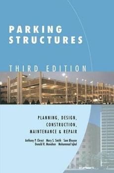 Parking Structures: Planning, Design, Construction, Maintenance and Repair